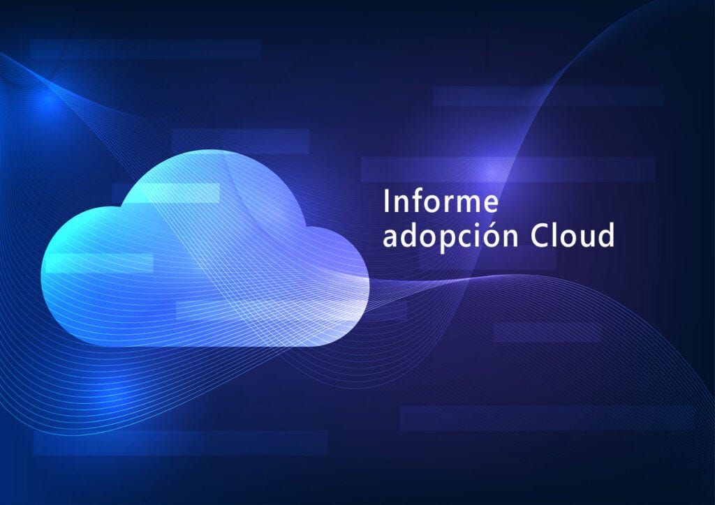 Adopción cloud en España: radiografía del tejido empresarial