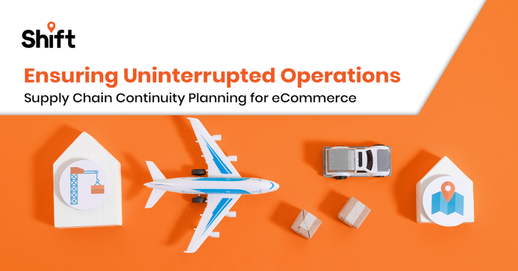 Ensuring Uninterrupted Operations Supply Chain Continuity Planning for
