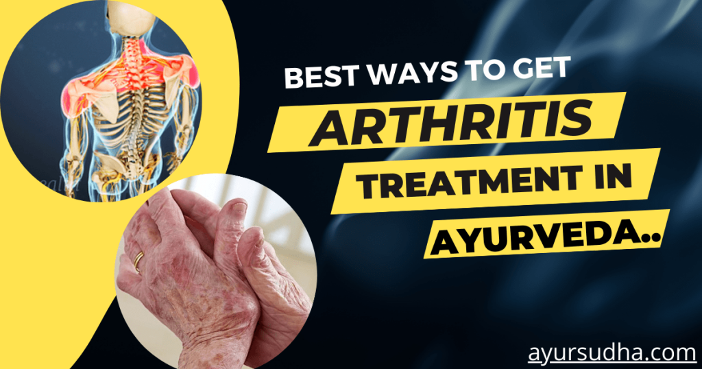 BEST 7 WAYS TO GET ARTHRITIS TREATMENT IN AYURVEDA by Ayursudha Medium