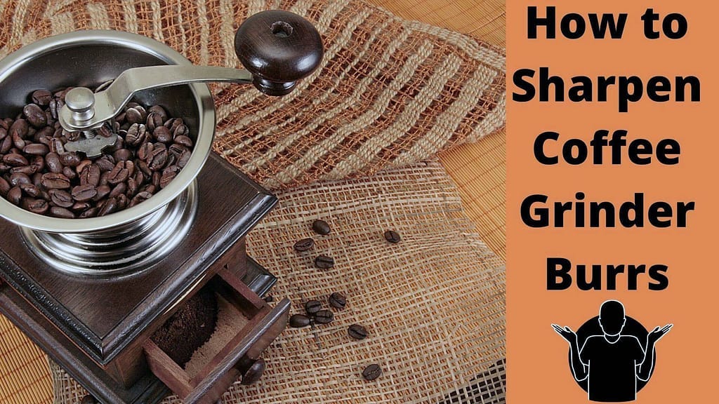 How To Clean A Coffee grinder and its burrs (+ how NOT to do it)