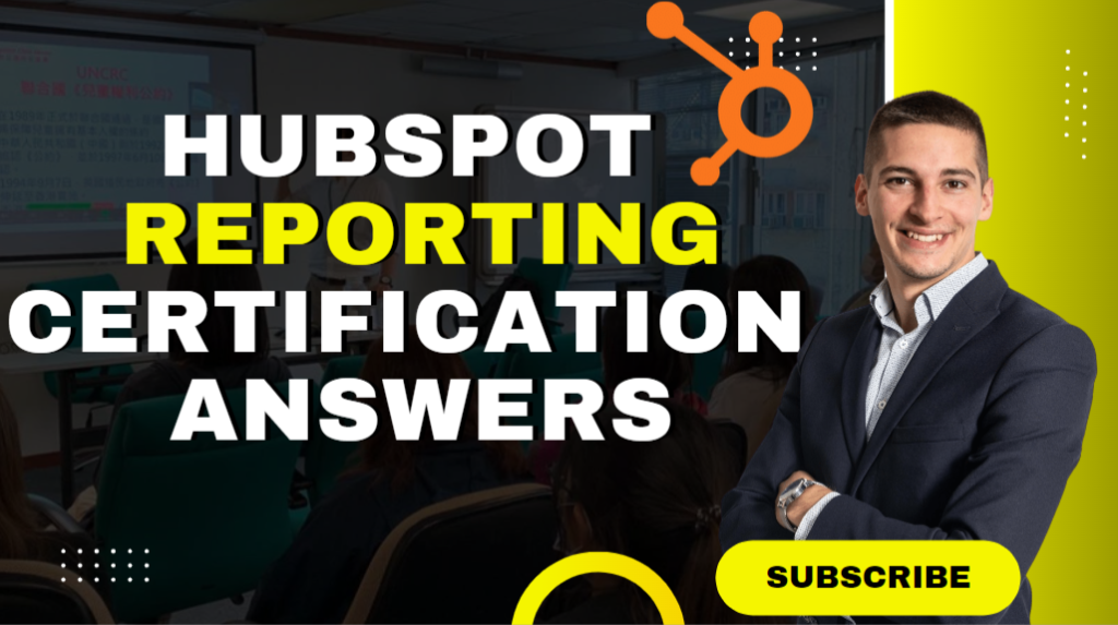 HubSpot Reporting Certification Exam Answers — Guaranteed Pass by RB