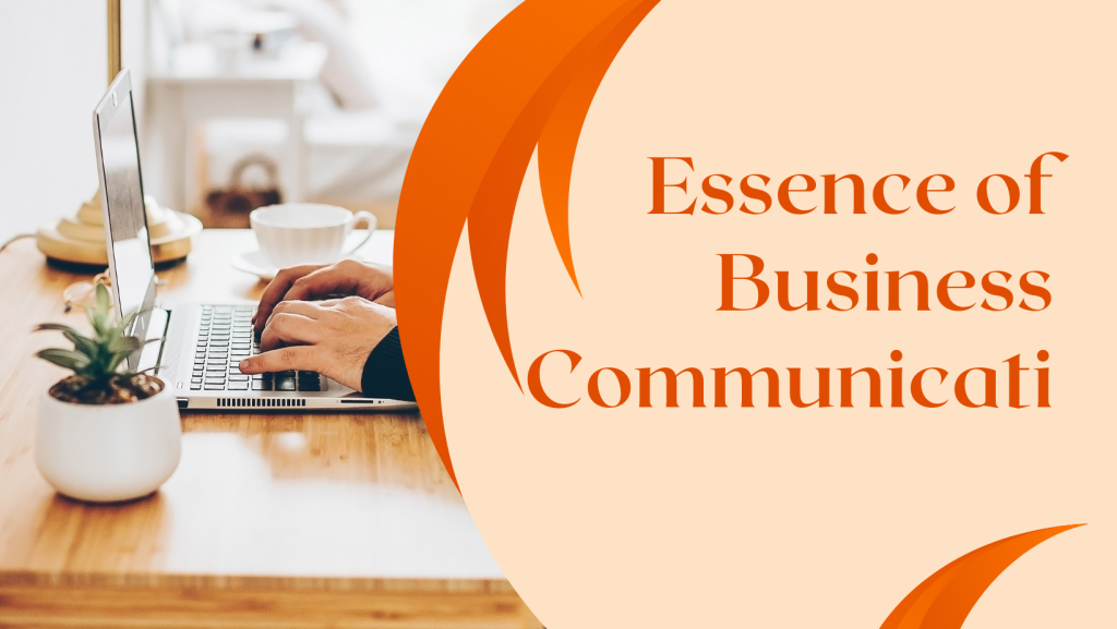 Understanding The Essence Of Business Communication - Seomasomafahad ...