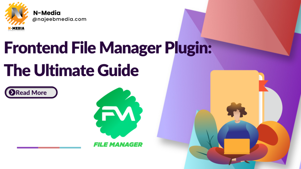 Frontend File Manager Plugin The Ultimate Guide by Jane Brian Medium