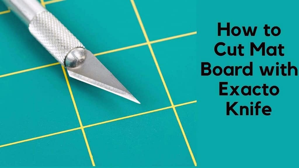 How to Cut Mat Board with Exacto Knife, Kniferly