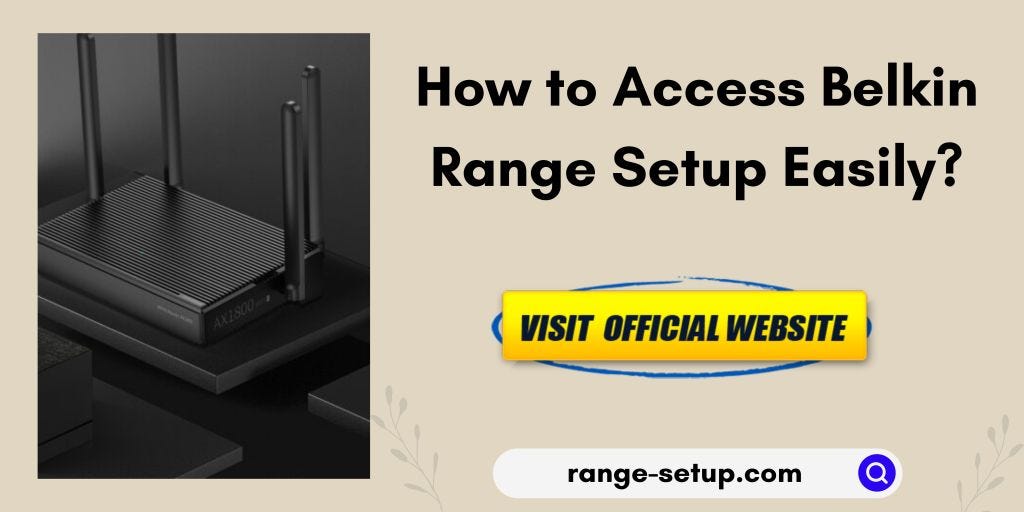 How to Access Belkin Range Setup Easily? by Range Setup Medium