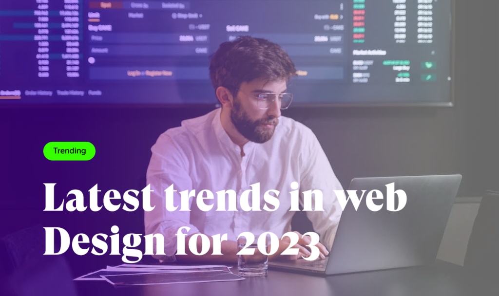 What Are The Latest Trends In Web Design For 2023 - Next X - Medium