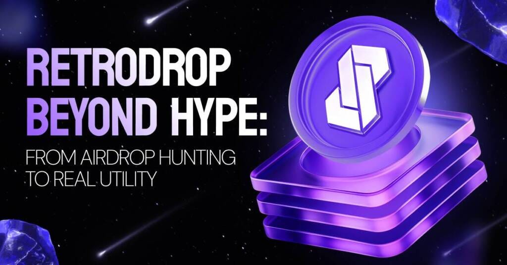 Retrodrop Beyond Hype: From Airdrop Hunting to Real Utility
