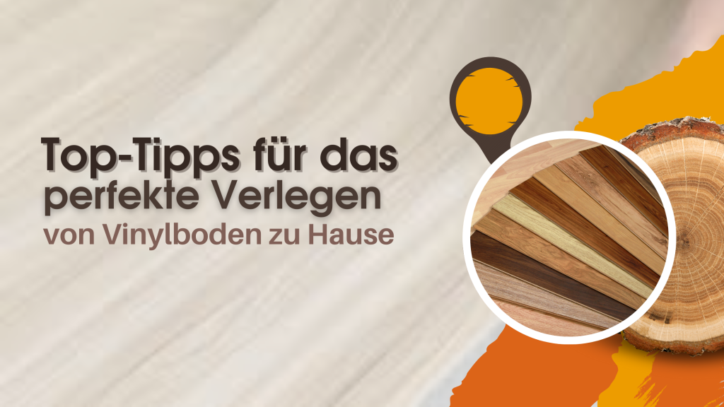 Top-Tipps für das perfekte Verlegen von Vinylboden zu Hause