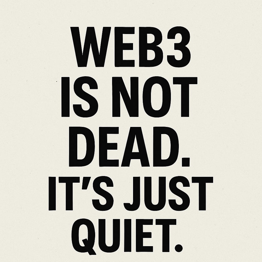 Web3 Is Not Dead. Itâs Just Quiet. Hereâs Why Iâm Still Building | by Kolade Oluwarotimi | The Capital | May, 2025 Web3 Is Not Dead. Itâs Just Quiet. Hereâs Why Iâm Still Building | by Kolade Oluwarotimi | The Capital | May, 2025