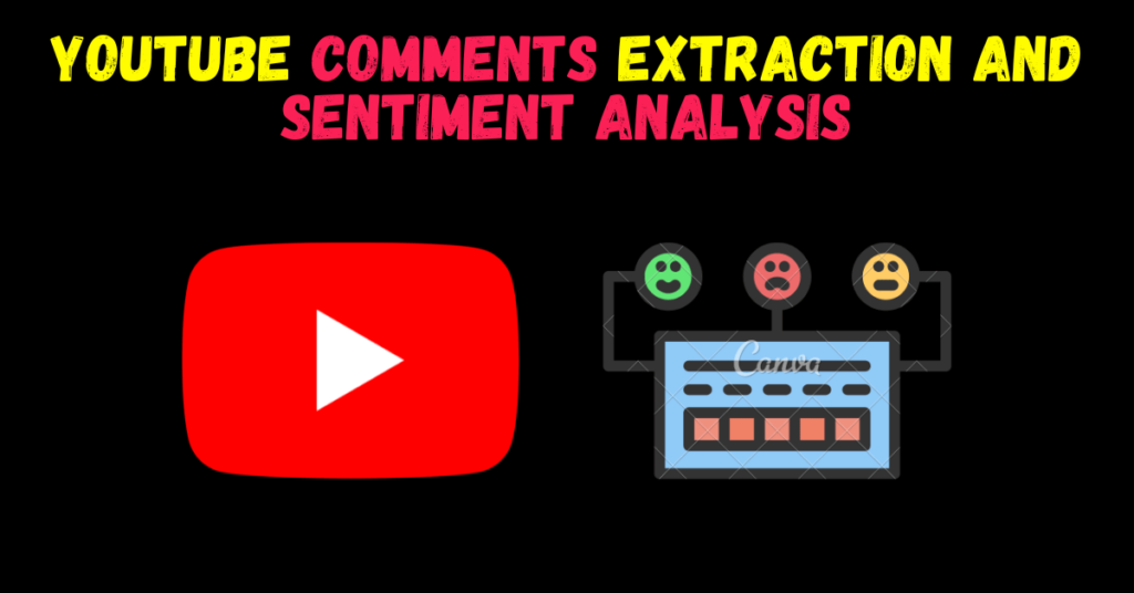 Youtube Comments Extraction and Sentiment Analysis Flask App — with source code