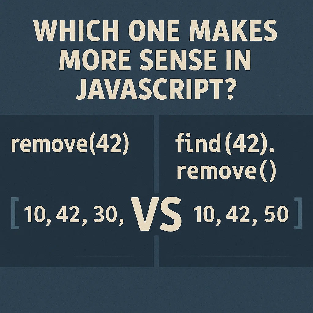 remove(42) vs find(42).remove(): Which One Makes More Sense in ...