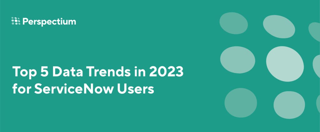 Top 5 Tech Trends for ServiceNow Users in 2023