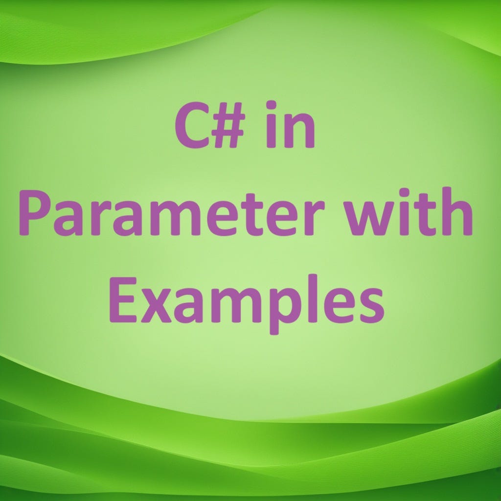 C# in Parameter with Examples. A function in C# is a piece of code ...