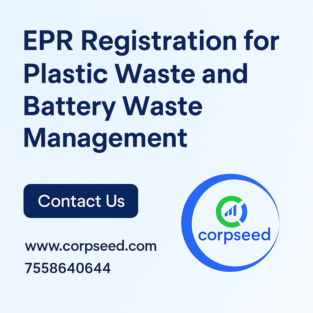 EPR Registration for Plastic Waste and Battery Waste Management: A Complete Guide by Corpseed