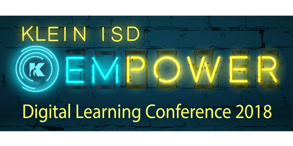 Klein ISD EMPOWER Digital Learning Conference by Lindsey Yancey Medium