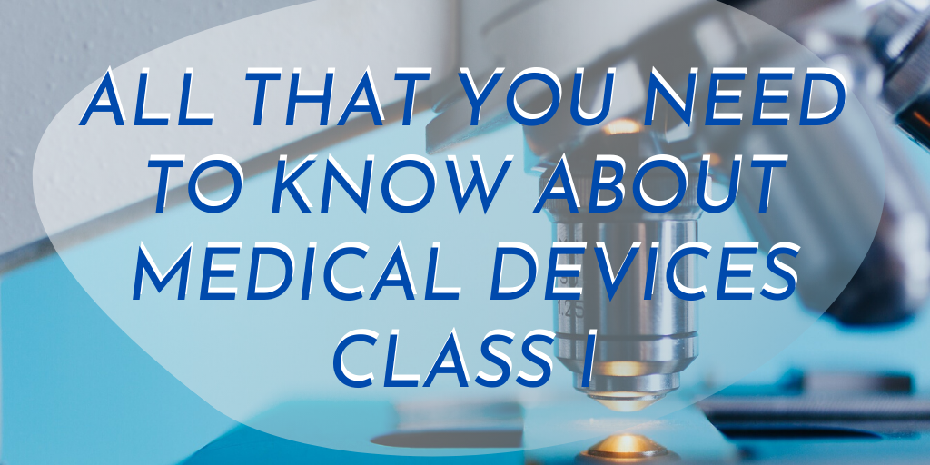 All that you need to know about Medical devices class I by David