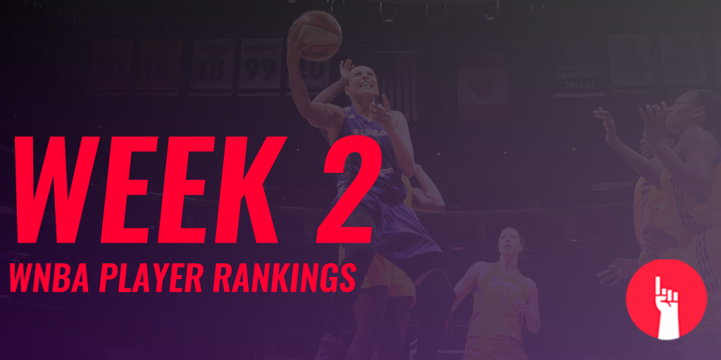 WNBA Player Rankings Week 2. New week, new faces in the top 50. by