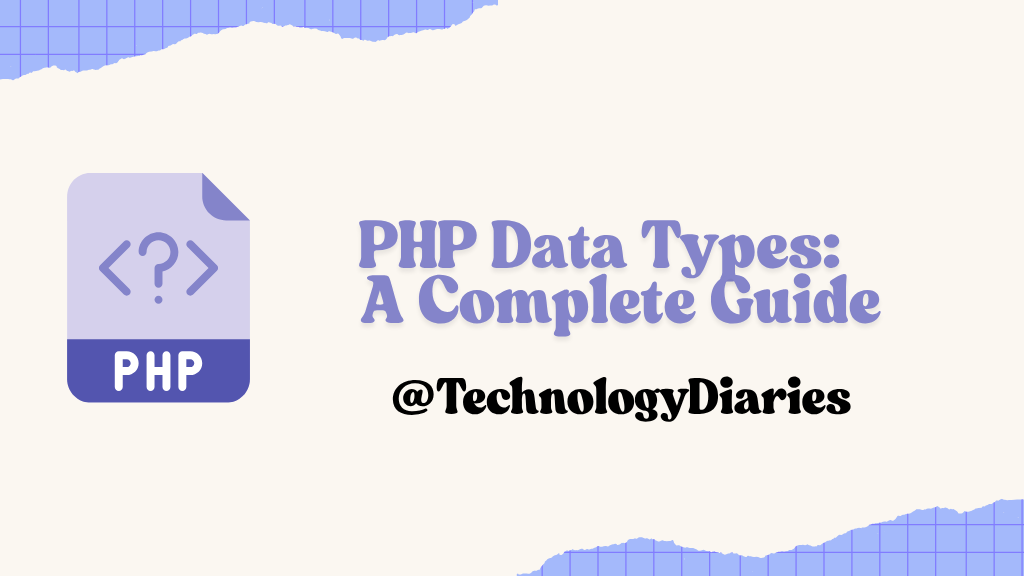 PHP Data Types : Understanding the Fundamentals | by Technology Diaries ...