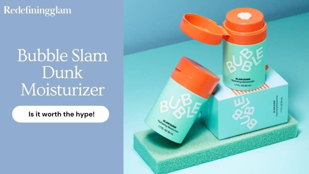 Bubble Slam Dunk Moisturizer Review Bubble Slam Dunk Moisturizer Review