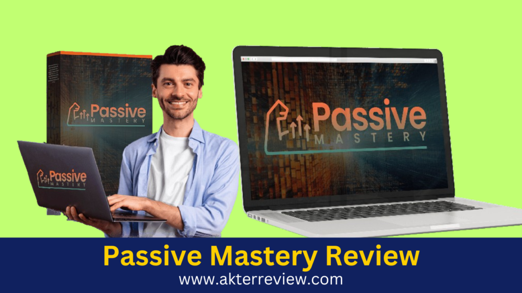 Passive Mastery Review Start Seeing 1000+ Every Single Days by Ai