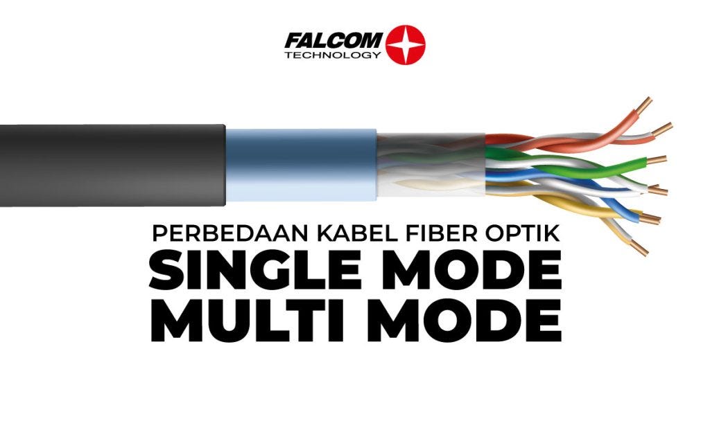 Perbedaan kabel fiber optik single mode dan multimode