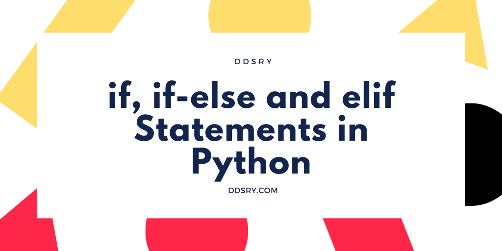 if, if-else, if-elif in Python Programming | Decision-making Statements ...