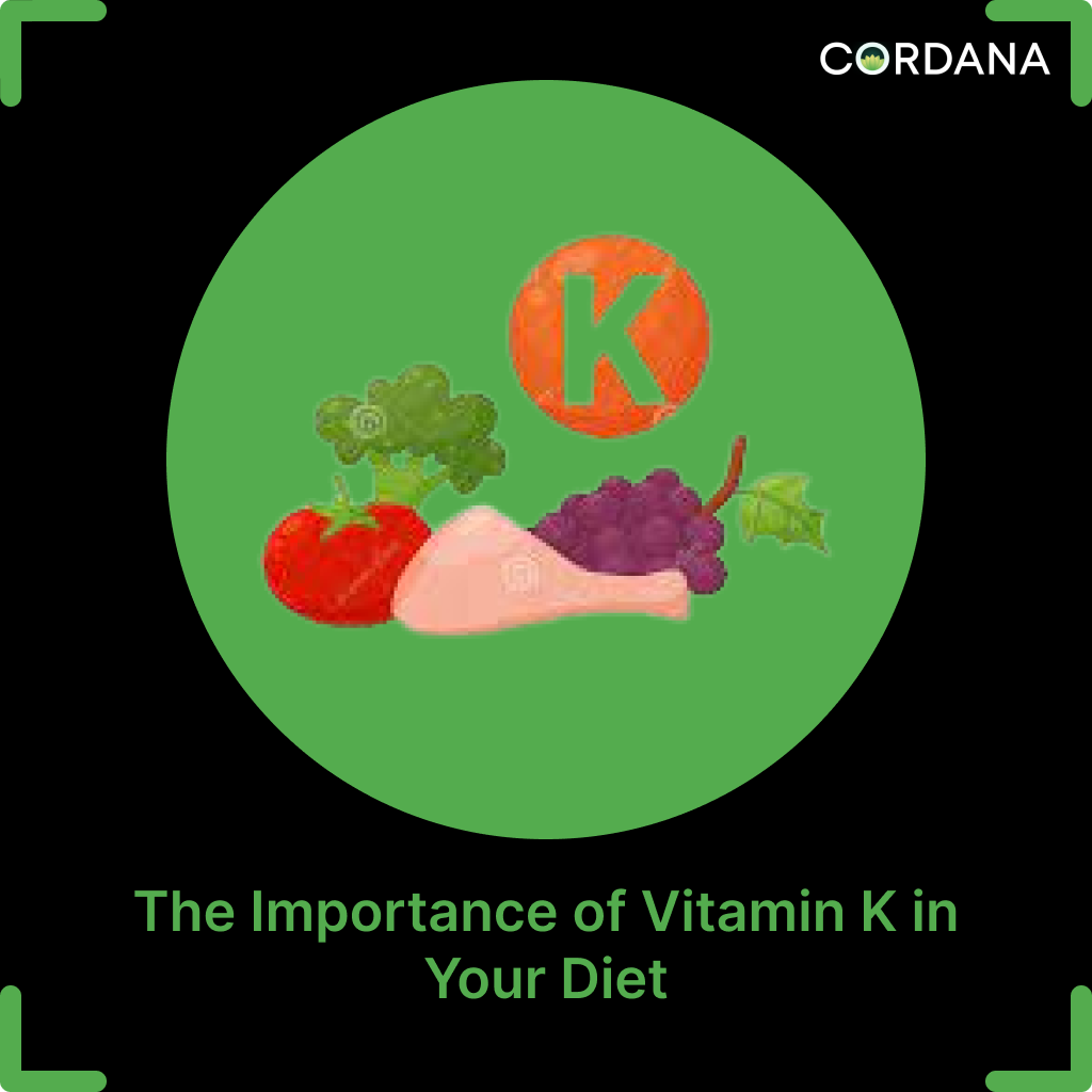 The Importance of Vitamin K in Your Diet by Cordana ecosystem Medium