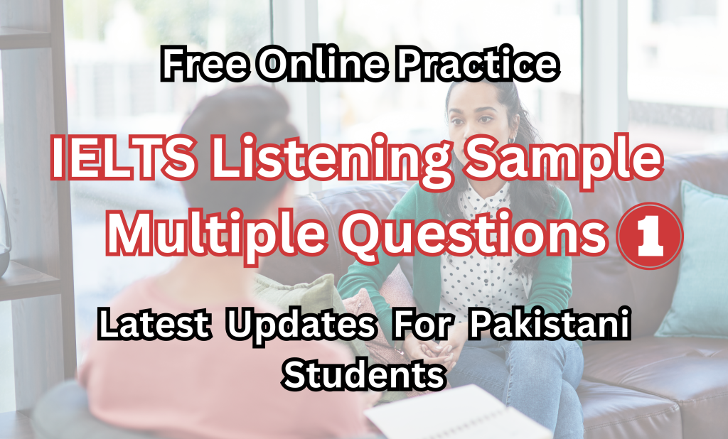 Sample IELTS Listening Multiple Choice Questions Free For Pakistani