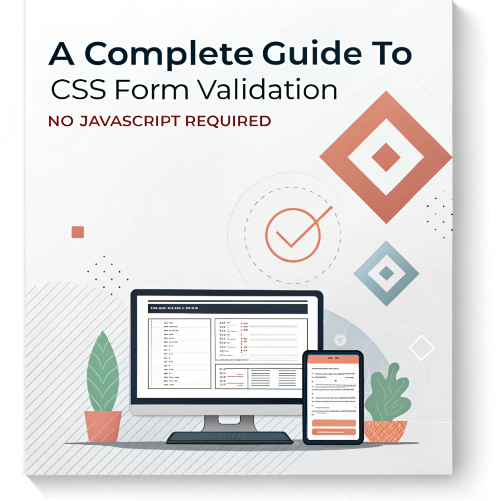 A Complete Guide to CSS Form Validation — No JavaScript Required | by ...