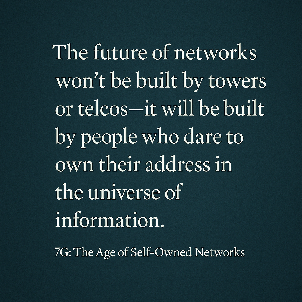 7G: The Age of Self-Owned Networks