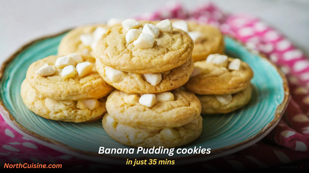Banana Pudding Cookies Best Recipe just In 35 Min by Northcuisine