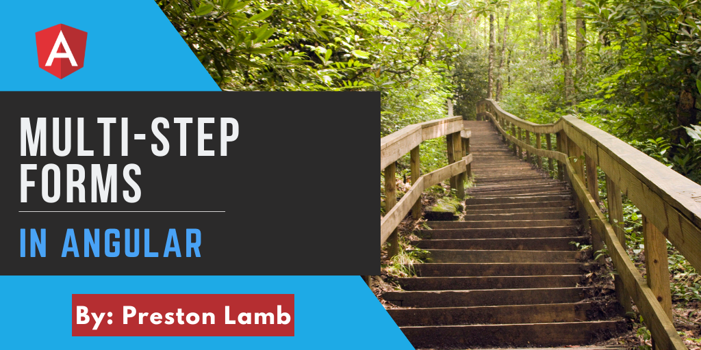 Multi-Step Forms in Angular. Forms with multiple steps are common in ...