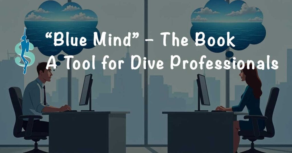 Blue Mind by Wallace J Nichols: A Book & A Tool For Dive Professionals