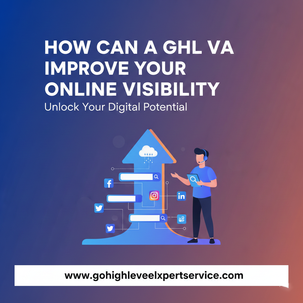How a GoHighLevel Virtual Assistant Manages Funnels, CRM, and Workflows.