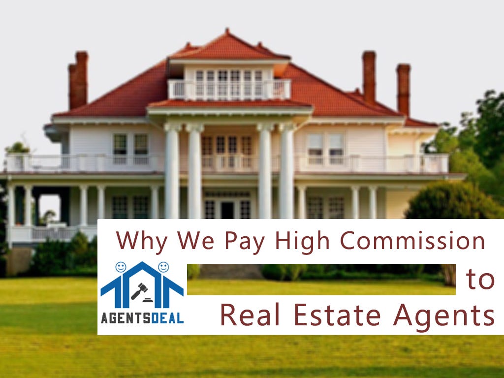 Why are real estate agent commission so high? by Digital Wissen Medium