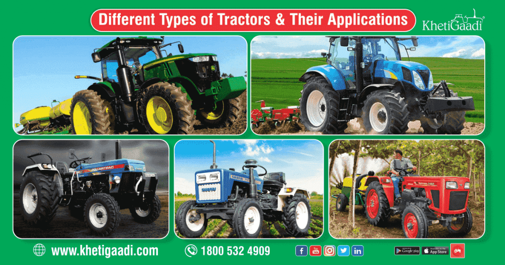 Different Types of Tractors and their Applications by Kheti Gaadi