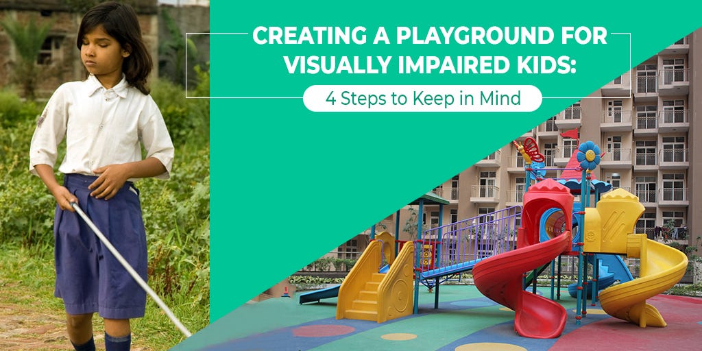 Creating a Playground for Visually Impaired Kids 4 Steps to Keep in