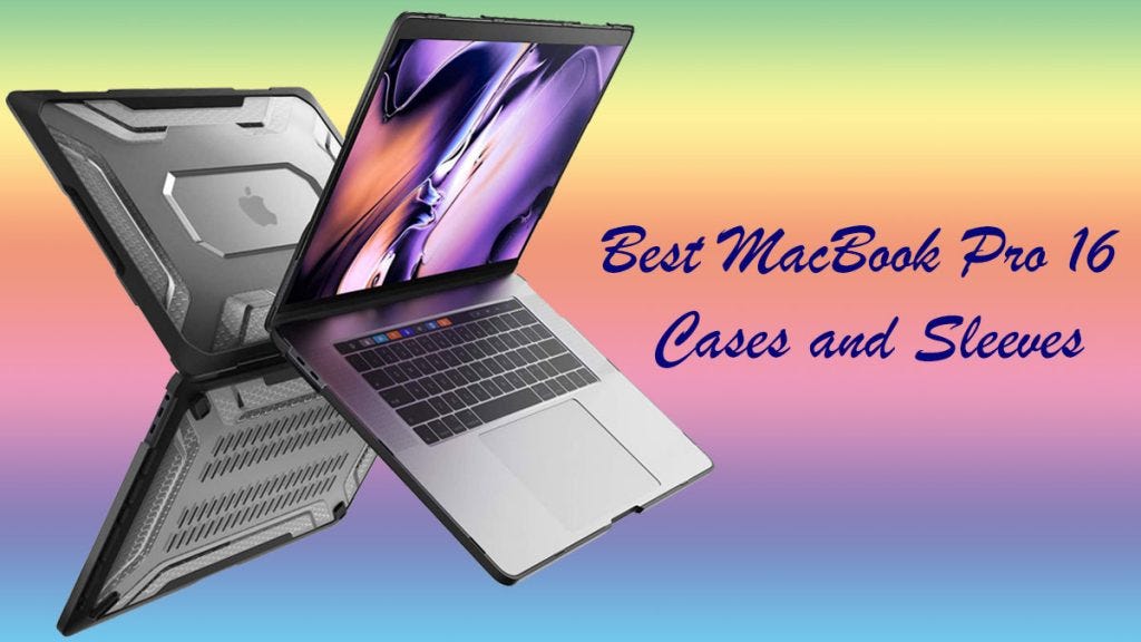 Best 16Inch MacBook Pro Cases and Sleeves in April 2021 Medium