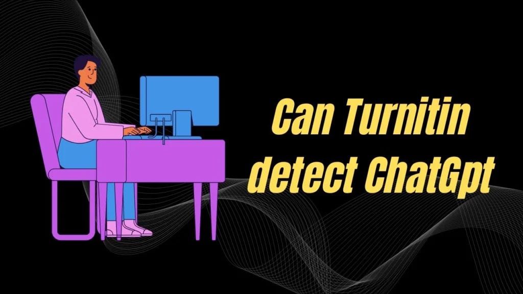 Can Turnitin Detect ChatGPT?