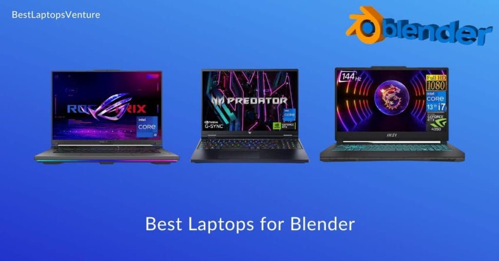 9 Best Laptops for Blender In 2024 [Expert by William