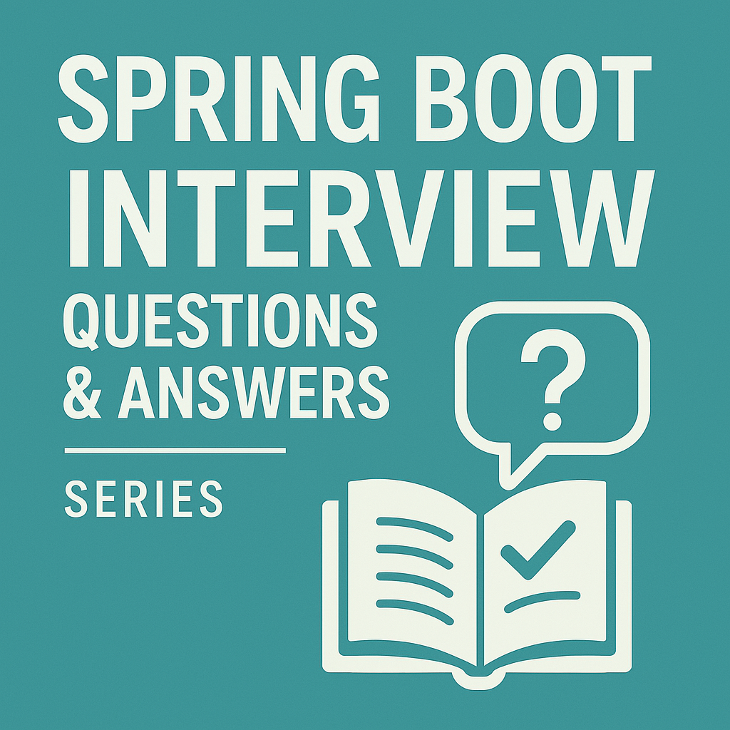 Spring Boot Interview Questions & Answers Series — Part-4 | by Uma ...