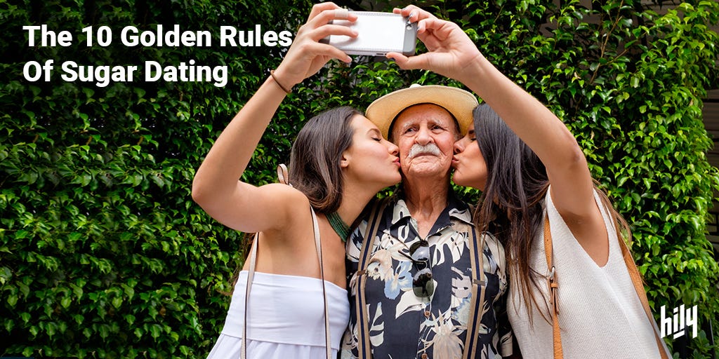 The 10 Golden Rules Of Sugar Dating by Hily Dating App Medium