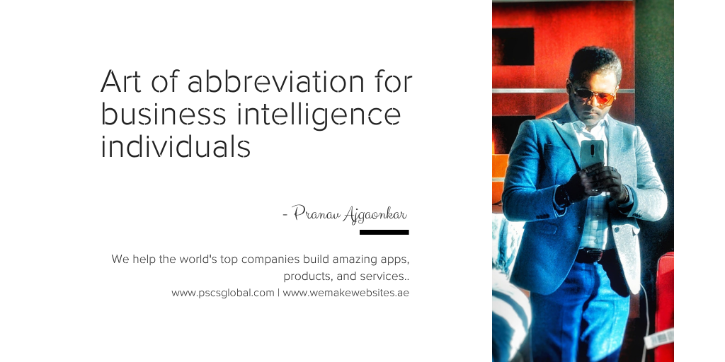 Art Of Abbreviation For Business Intelligence Individuals By Pranav 