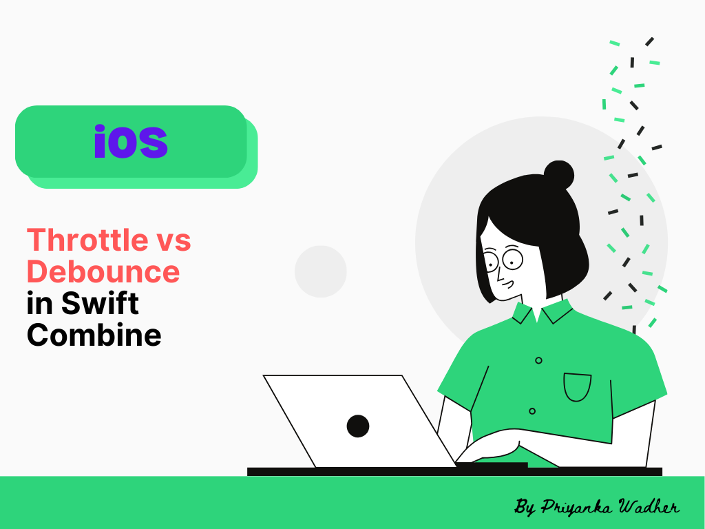Throttle vs Debounce in Swift Combine What’s the Difference and When