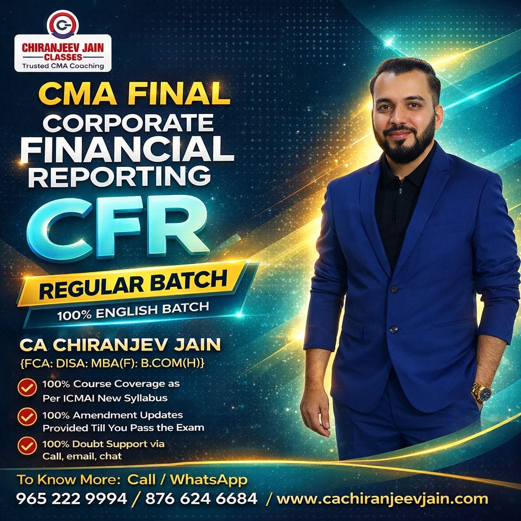 🚀 CMA FINAL — CFR (Corporate Financial Reporting)
🎯 Regular Batch | 100% English Batch