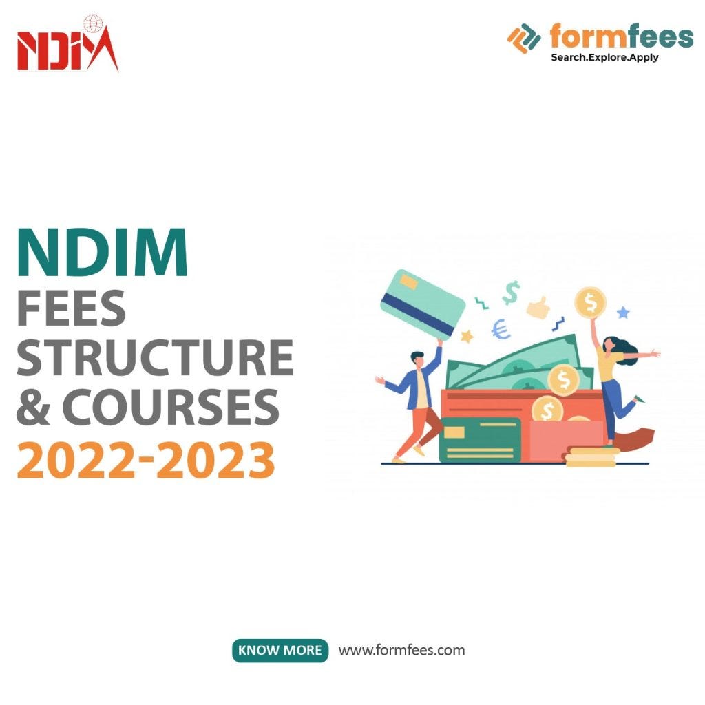 NDIM Fee Structure and Courses 2022-2023