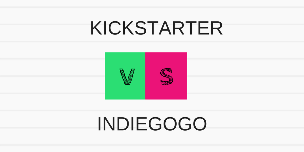 Kickstarter vs Indiegogo Which One is For You? by Tarun Kalia Medium