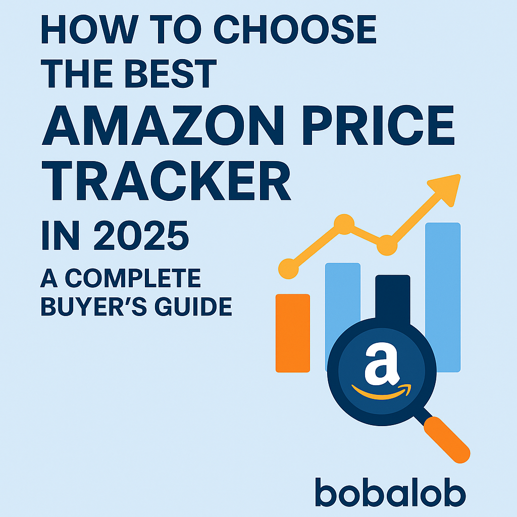 How to Choose the Best Amazon Price Tracker in 2025: The Buyer’s Guide for UK & EU Shoppers