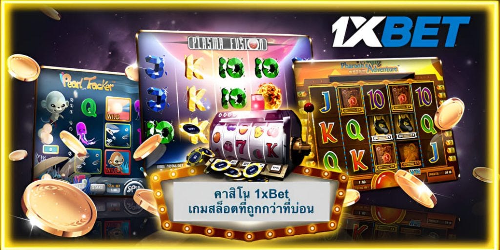 casino-1xbet - Jaidee FunnyThais - Medium