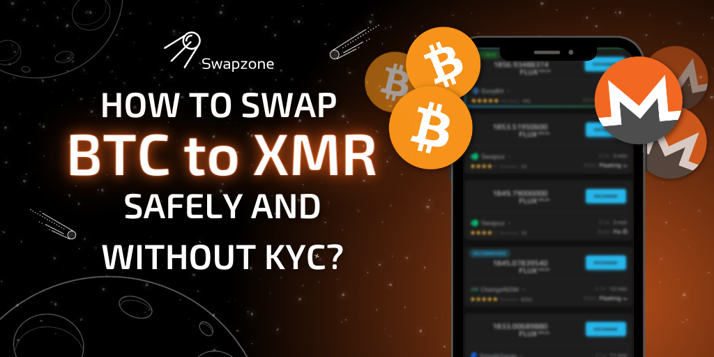 How to Exchange Bitcoin to Monero (BTC to XMR) Safely and Without KYC